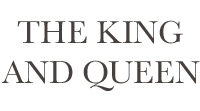 King and Queen, The