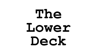 Lower Deck, The