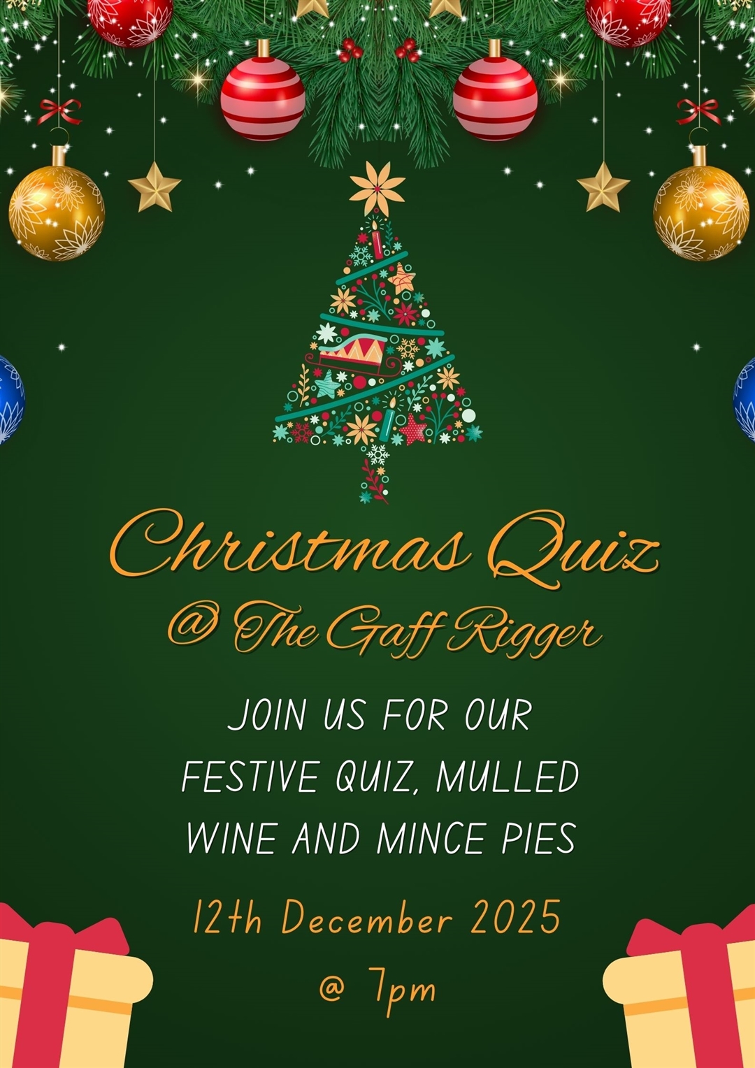 Ho Ho Ho! Join us at The Gaff Rigger for mince pies, mulled wine and our annual Christmas - themed quiz! The festive fun kicks off from 7pm, with our quiz starting at 7.30pm.