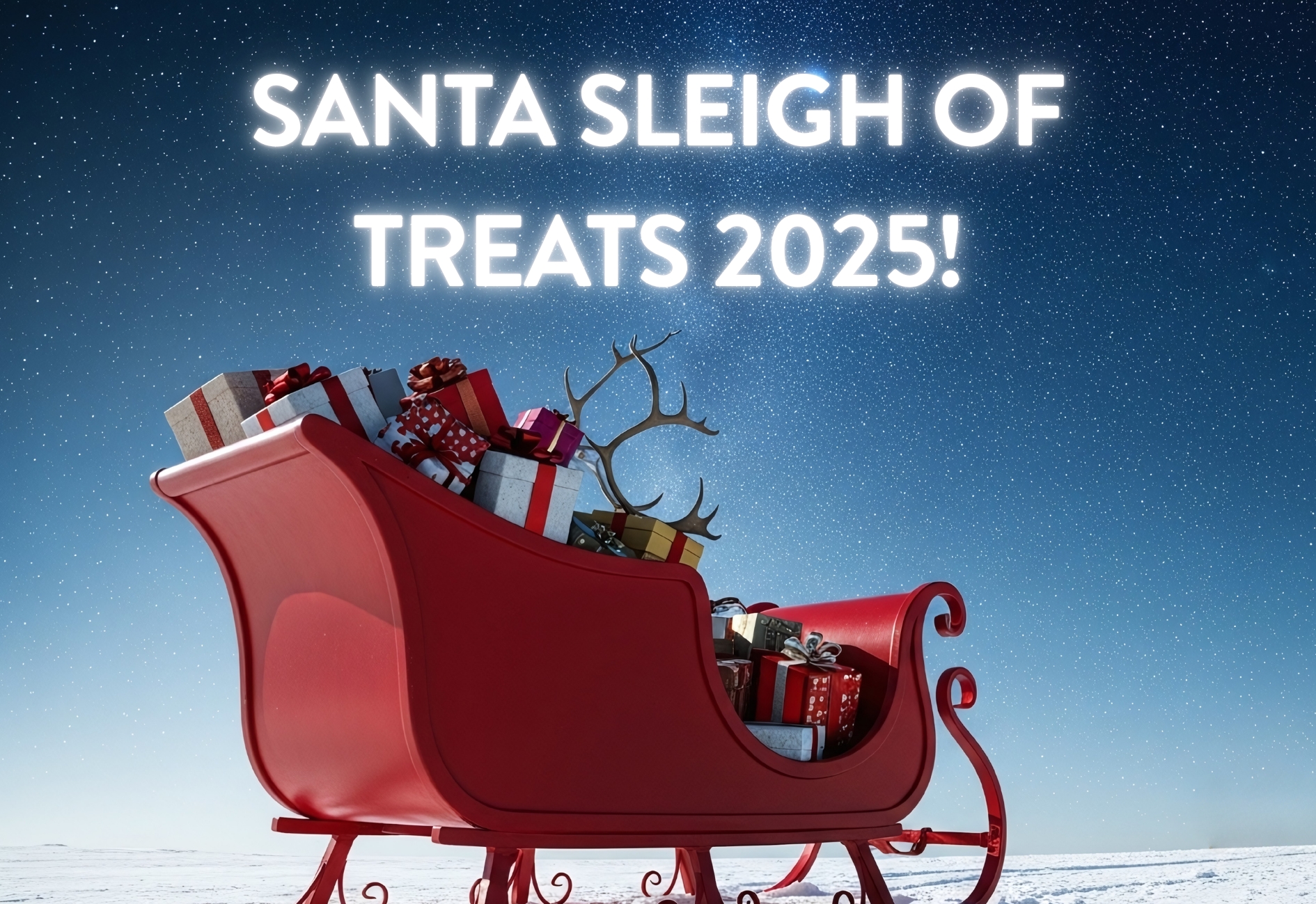 Santa Sleigh Of Treats 2025!